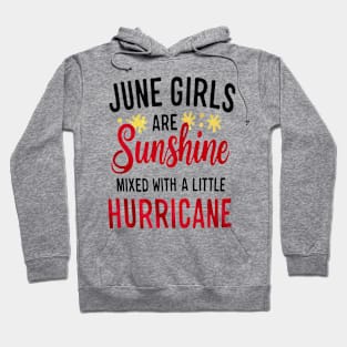 June Girls Are Sunshine Mixed With A Little Hurricane Birthday Hoodie